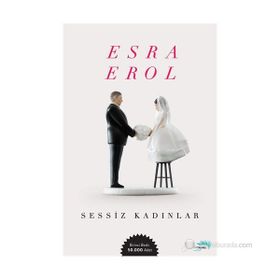 SESSIZ KADINLAR - ESRA EROL