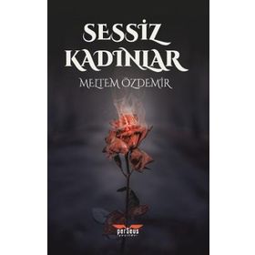 Sessiz Kadınlar - Meltem Özdemir
