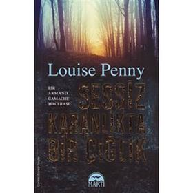 Sessiz Karanlıkta Bir Çığlık - Louise Penny