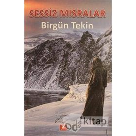 Sessiz Mısralar - Birgün Tekin