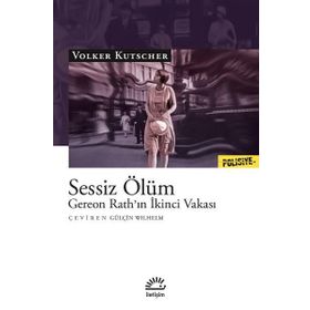 Sessiz Ölüm - Gereon Rath’ın İkinci Vakası - Volker Kutscher