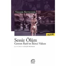 Sessiz Ölüm - Gereon Rath’ın İkinci Vakası - Volker Kutscher