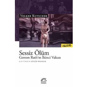 Sessiz Ölüm - Gereon Rath’ın İkinci Vakası - Volker Kutscher