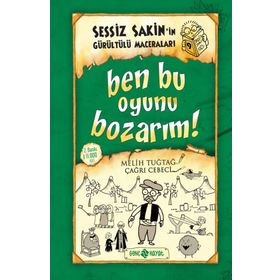 Sessiz Sakin İn Gürültürülü Maceraları 9 Ben Bu Oyunu Bozarım! - Melih Tuğtay
