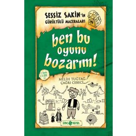 Sessiz Sakin İn Gürültürülü Maceraları 9 Ben Bu Oyunu Bozarım! - Melih Tuğtay