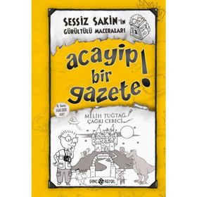 Sessiz Sakin’in Gürültülü Maceraları 3 - Acayip Bir Gazete! - Melih Tuğtağ Çağrı Cebeci