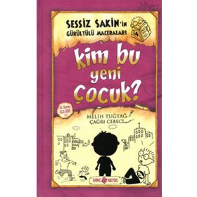 Sessiz Sakin’in Gürültülü Maceraları 4 - Kim Bu Yeni Çocuk? - Melih Tuğtağ Çağrı Cebeci