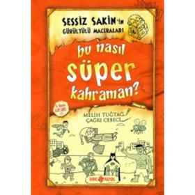 Sessiz Sakin’in Gürültülü Maceraları 6 - Bu Nasıl Süper Kahraman? - Melih Tuğtağ Çağrı Cebeci