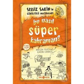 Sessiz Sakin’in Gürültülü Maceraları 6 - Bu Nasıl Süper Kahraman? - Melih Tuğtağ Çağrı Cebeci