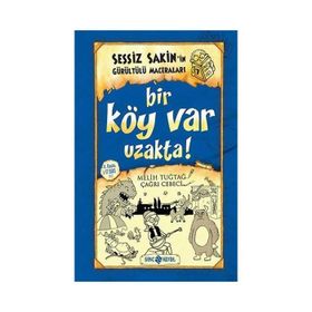 Sessiz Sakinin Gürültülü Maceraları Bir Köy Var Uzakta Hayat Yayınları