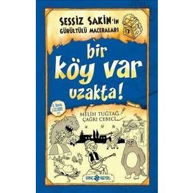 Sessiz Sakinin Gürültülü Maceraları Bir Köy Var Uzakta Hayat Yayınları