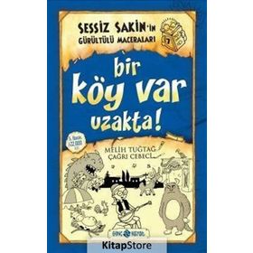 Sessiz Sakinin Gürültülü Maceraları Bir Köy Var Uzakta Hayat Yayınları