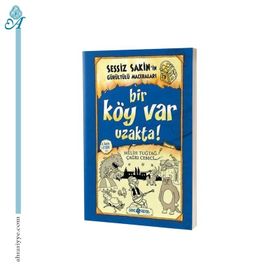 Sessiz Sakinin Gürültülü Maceraları Bir Köy Var Uzakta Hayat Yayınları