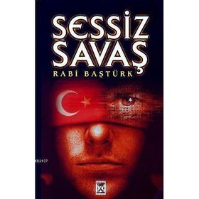 SESSIZ SAVAŞ - RABI BAŞTÜRK