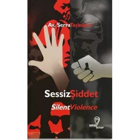 Sessiz Şiddet - Serra Taşköprü
