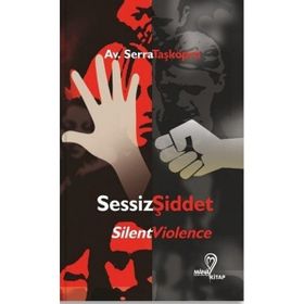 Sessiz Şiddet - Serra Taşköprü