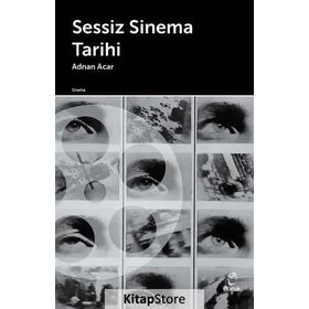 Sessiz Sinema Tarihi - Adnan Acar