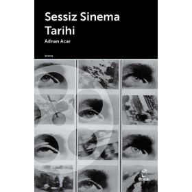 Sessiz Sinema Tarihi - Adnan Acar