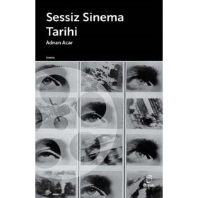Sessiz Sinema Tarihi - Adnan Acar