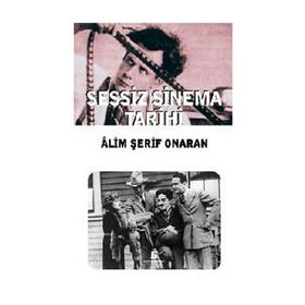 SESSIZ SINEMA TARIHI - ÂLIM ŞERİF ONARAN