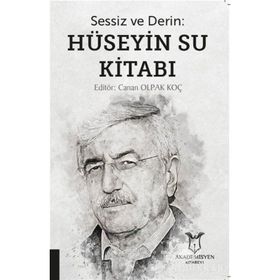 Sessiz ve Derin - Hüseyin Su Kitabı