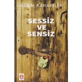 Sessiz ve Sensiz - Adem Karafilik