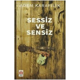 Sessiz ve Sensiz - Adem Karafilik