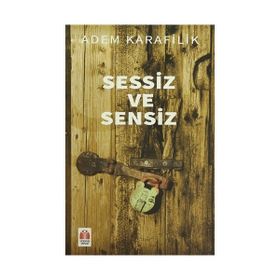 Sessiz ve Sensiz - Adem Karafilik