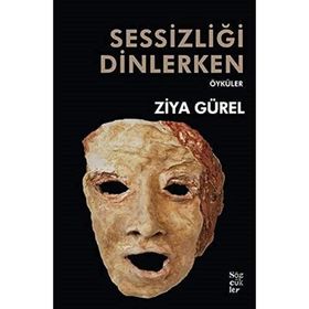 Sessizliği Dinlerken - Ziya Gürel - Sözcükler