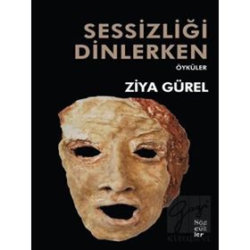 Sessizliği Dinlerken - Ziya Gürel - Sözcükler