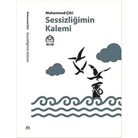 Sessizliğimin Kalemi - Muhammed Çifci