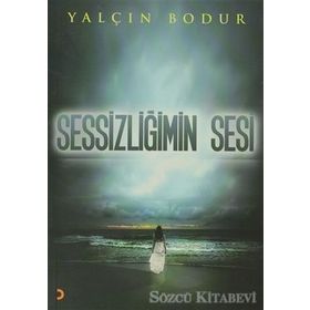 SESSIZLIĞIMIN SESI - Yalçın Bodur