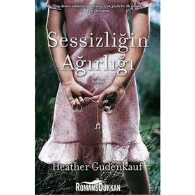 Sessizliğin Ağırlığı - Heather Gudenkauf