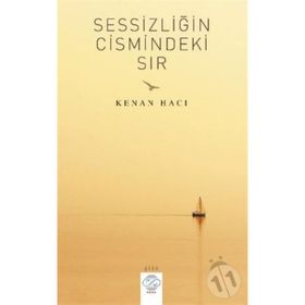 Sessizliğin Cismindeki Sır - Kenan Hacı