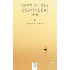 Sessizliğin Cismindeki Sır - Kenan Hacı