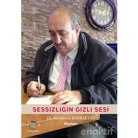 Sessizliğin Gizli Sesi - Necmettin Bayraktar