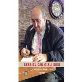Sessizliğin Gizli Sesi - Necmettin Bayraktar