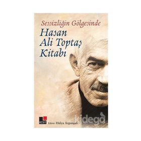 Sessizliğin Gölgesinde - Hasan Ali Toptaş