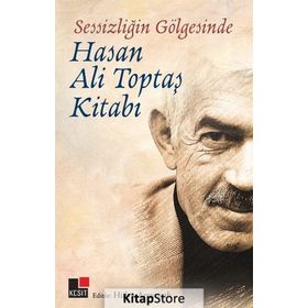 Sessizliğin Gölgesinde - Hasan Ali Toptaş