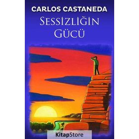 Sessizliğin Gücü - Carlos Castaneda