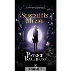 Sessizliğin Müziği - Patrick Rothfuss