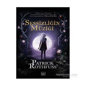Sessizliğin Müziği - Patrick Rothfuss