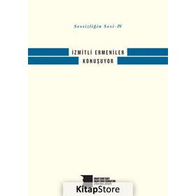 Sessizliğin Sesi 4 - İzmitli Ermeniler Konuşuyor - kollektif