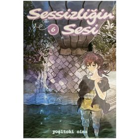 Sessizliğin Sesi Cilt 6 - Yoşitoki Oima