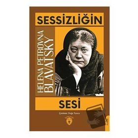 Sessizliğin Sesi - Helena Petrovna Blavatsky