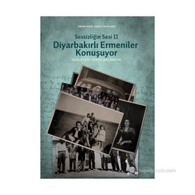 SESSIZLIĞIN SESI II DIYARBAKIRLI ERMENILER KONUŞUYOR - MEHMET FERDA BALANCAR
