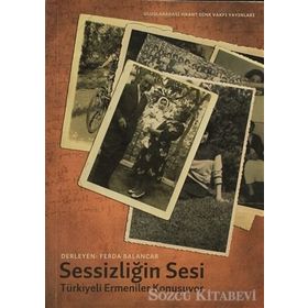 SESSİZLİĞİN SESI TÜRKİYE ERMENILERI KONUŞUYOR - MEHMET FERDA BALANCAR