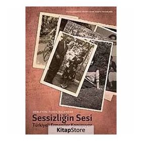 SESSİZLİĞİN SESI TÜRKİYE ERMENILERI KONUŞUYOR - MEHMET FERDA BALANCAR