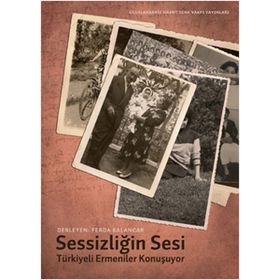 SESSİZLİĞİN SESI TÜRKİYE ERMENILERI KONUŞUYOR - MEHMET FERDA BALANCAR
