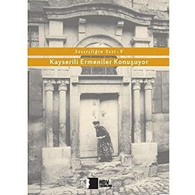 Sessizliğin Sesi V - Kayserili Ermeniler Konuşuyor - Kolektif